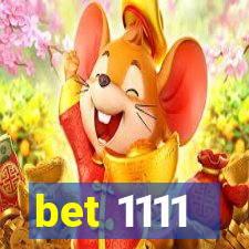 bet 1111